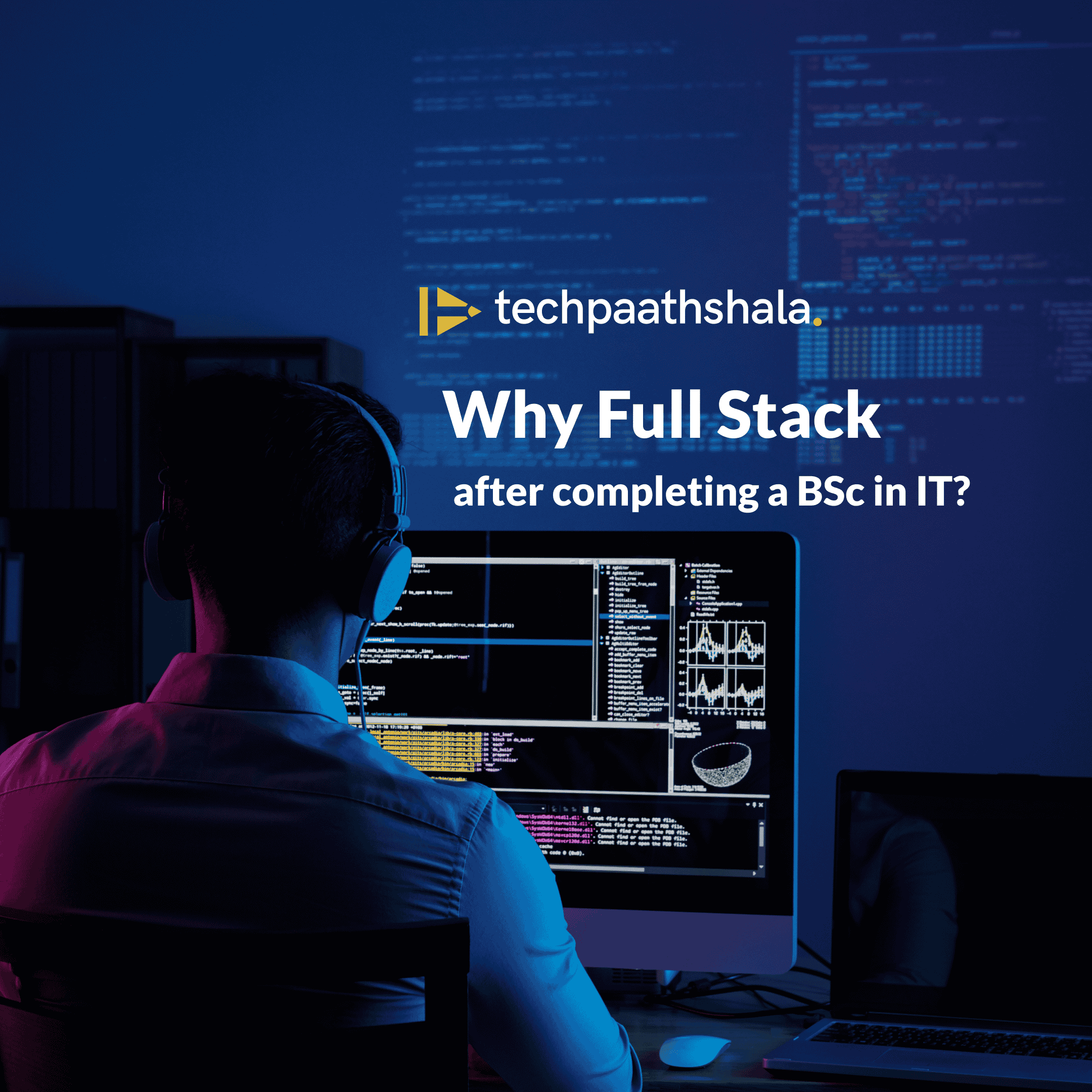Why it’s advantageous to pursue Full Stack Development after completing a BSc in IT in 2025
